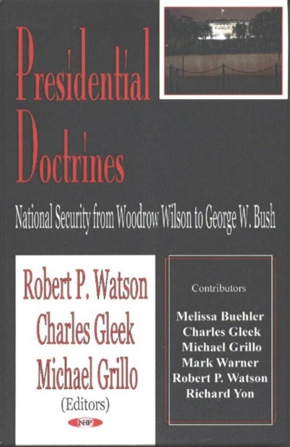 Presidential Doctrines: National Security from Woodrow Wilson to George W Bush