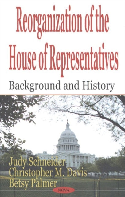 Reorganization of the House of Representatives: Background & History