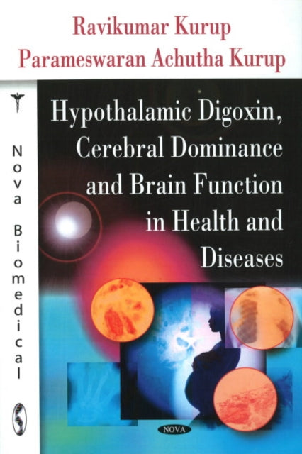 Hypothalamic Digoxin, Cerebral Dominance and Brain Function in Health and Diseases