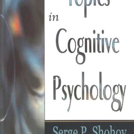 Topics in Cognitive Psychology