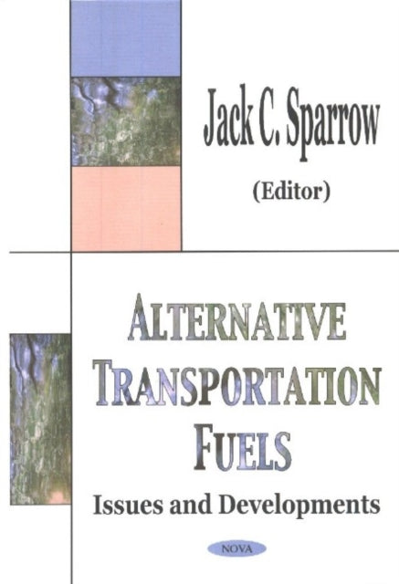 Alternative Transportation Fuels: Issues &