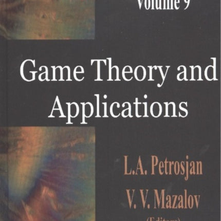 Game Theory & Applications, Volume 9