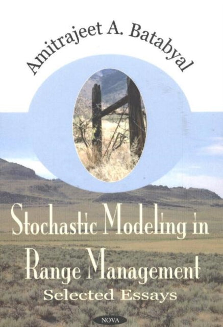 Stochastic Modelling in Range Management: Selected Essays