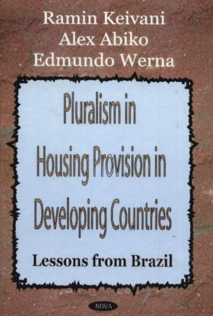 Pluralism in Housing Provision in Developing Countries: Lessons from Brazil