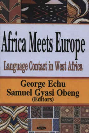 Africa Meets Europe: Language Contact in West Africa