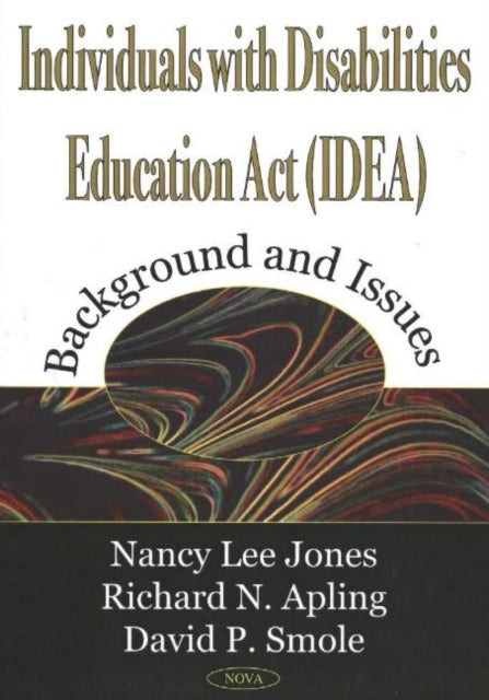 Individuals with Disabilities Education Act (IDEA): Background & Issues