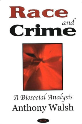 Race & Crime: A Biosocial Analysis