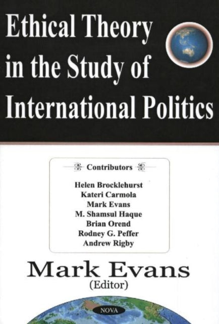 Ethical Theory in the Study of International Politics