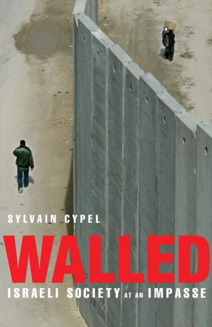 Walled: Israeli Society at an Impasse