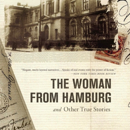 The Woman from Hamburg: and Other True Stories