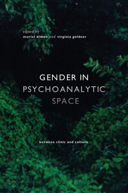Gender in Psychoanalytic Space: Between clinic and culture