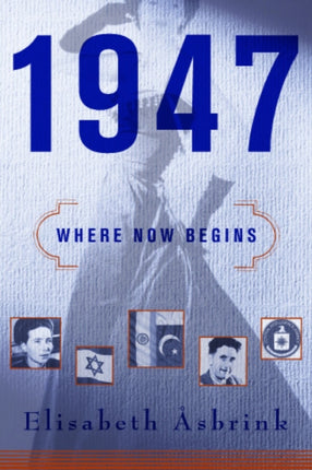 1947: Where Now Begins