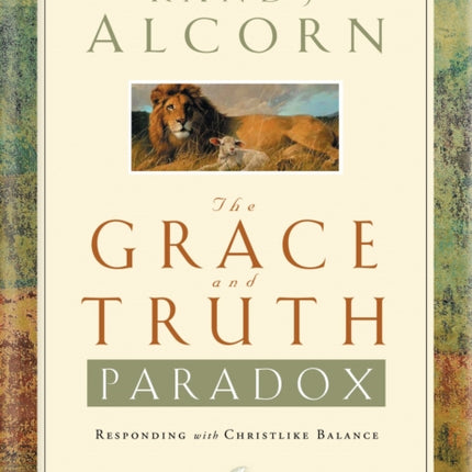 The Grace and Truth Paradox: Responding with Christlike Balance