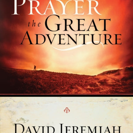 Prayer: The Great Adventure