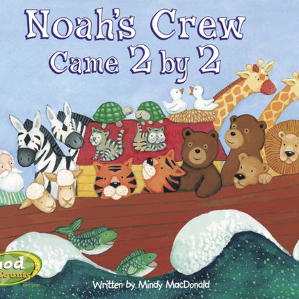 Noah's Crew Came 2 by 2