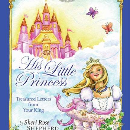 His Little Princess: Treasured Letters from your King