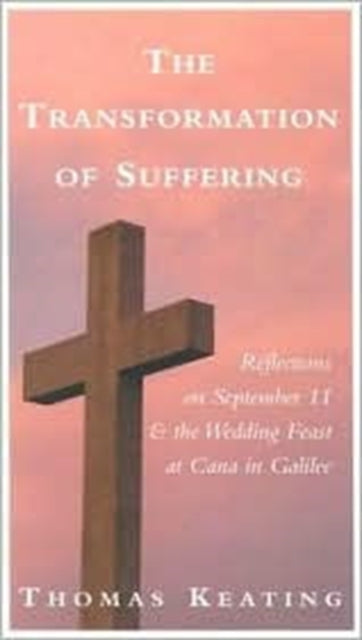 Transformation of Suffering: Reflections on September 11 & the Wedding Feast at Cana in Galilee