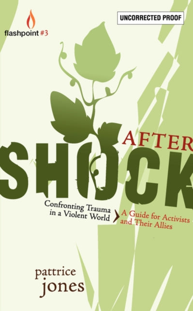 Aftershock: Confronting Trauma in a Violent World: A Guide for Activists and Their Allies