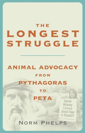 The Longest Struggle: Animal Advocacy from Pythagoras to PETA