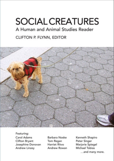 Social Creatures: A Human and Animal Studies Reader