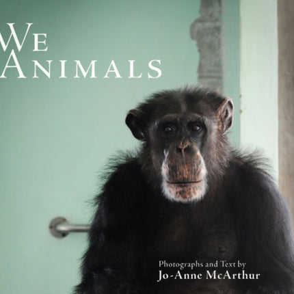 We Animals - Revised Edition