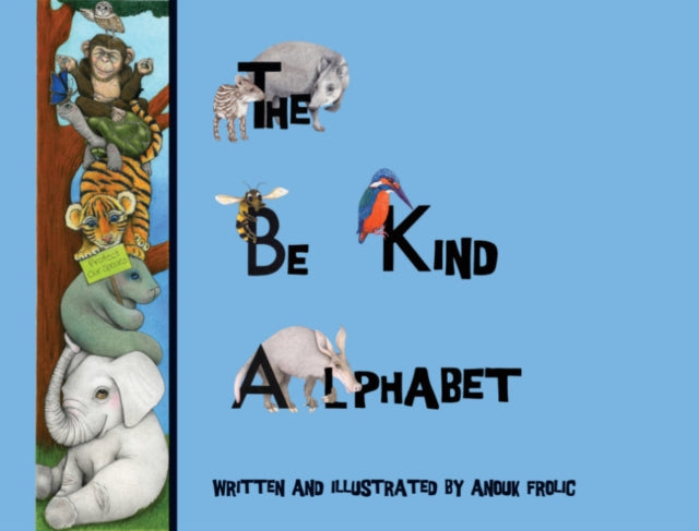 The be Kind Alphabet: Teaching Children Compassion Through Learning the Alphabet