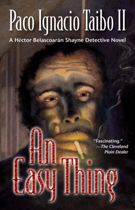 An Easy Thing A Hector Belascoaran Shayne Mystery