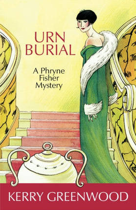 Urn Burial A Phryne Fisher Mystery Phryne Fisher Mysteries Paperback