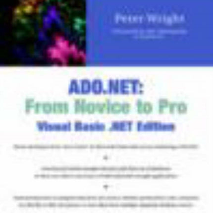 ADO.NET: From Novice to Pro, Visual Basic .NET Edition