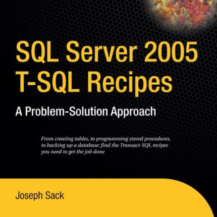 SQL Server 2005 T-SQL Recipes: A Problem-Solution Approach