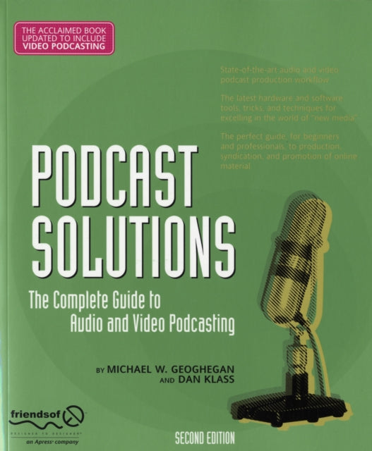 Podcast Solutions: The Complete Guide to Audio and Video Podcasting