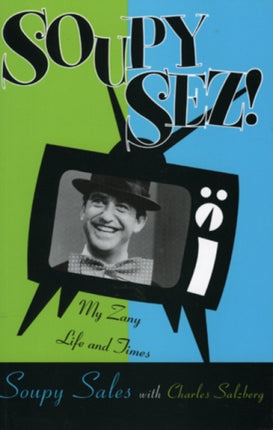 Soupy Sez My Zany Life and Times My Life and Zany