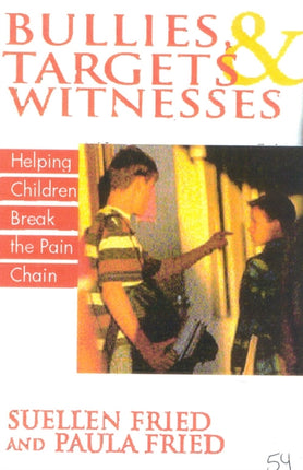 Bullies, Targets, and Witnesses: Helping Children
