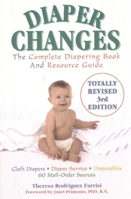Diaper Changes: The Complete Diapering Book and
