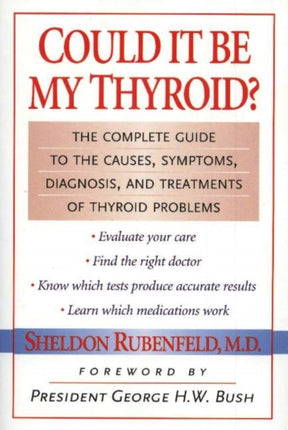 Could It Be My Thyroid?: The Complete Guide to