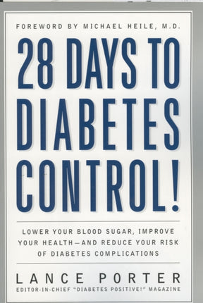 28 Days to Diabetes Control!: How to Lower Your