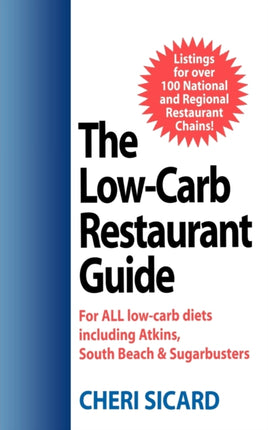 The Low-Carb Restaurant: Eat Well at America's