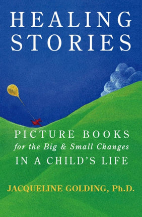 Healing Stories: Picture Books for the Big and