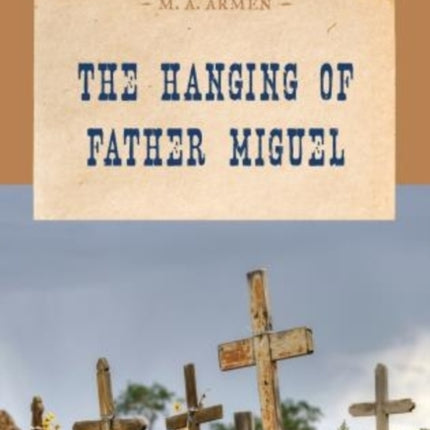 The Hanging of Father Miguel