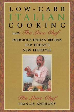 Low-Carb Italian Cooking: with The Love Chef