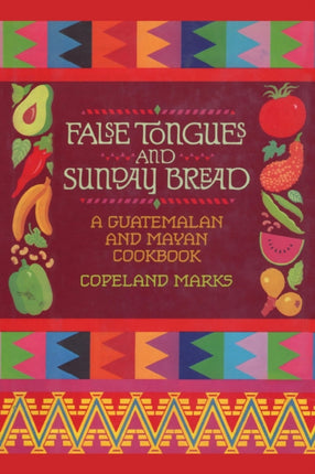 False Tongues and Sunday Bread: A Guatemalan and