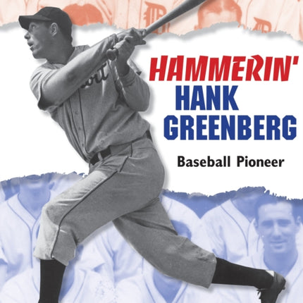 Hammerin' Hank Greenberg: Baseball Pioneer