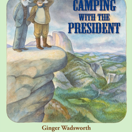 Camping with the President