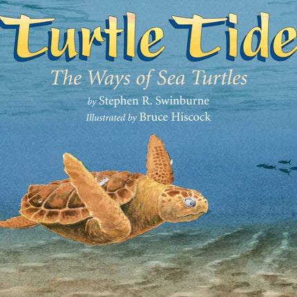 Turtle Tide: The Ways of Sea Turtles