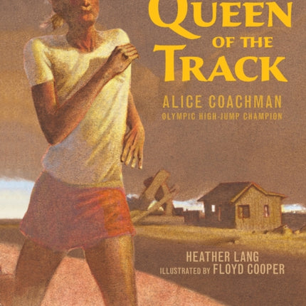 Queen of the Track: Alice Coachman, Olympic High-Jump Champion