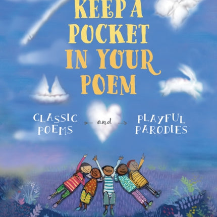 Keep a Pocket in Your Poem: Classic Poems and Playful Parodies