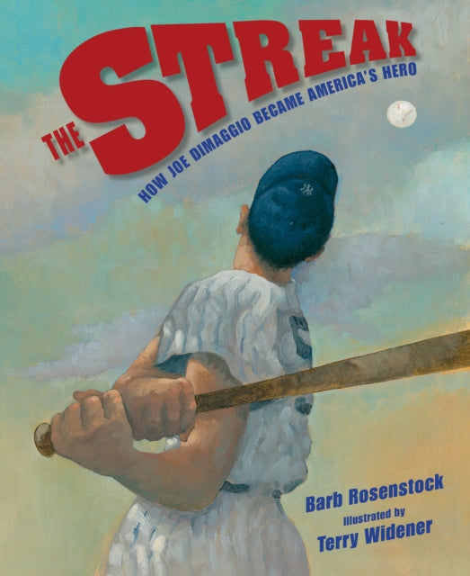 The Streak: How Joe DiMaggio Became America's Hero