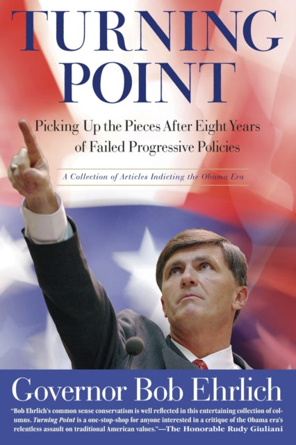 Turning Point: Picking Up the Pieces after Eight Years of Failed Progressive Policies