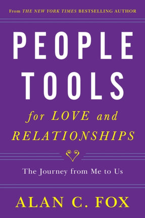 People Tools for Love and Relationships Volume 3: The Journey from Me to Us