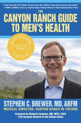 The Canyon Ranch Guide To Men's Health: A Doctor's Prescription for Male Wellness